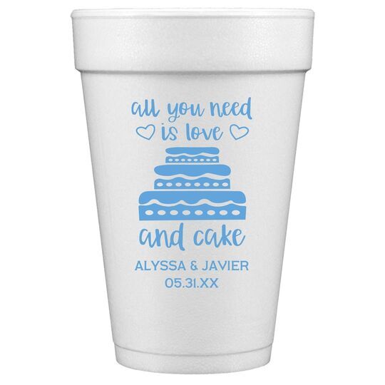 All You Need Is Love and Cake Styrofoam Cups